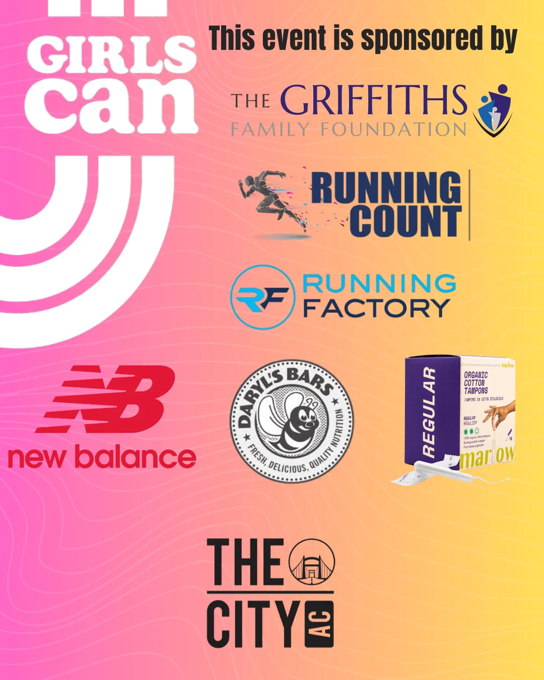 Sponsor poster for the Girls Can event listing The Griffiths Family Foundation alongside Running Count, Running Factory, New Balance, Daryl’s Bars, Tampax and The City AC.